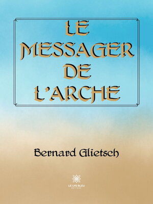 cover image of Le messager de l'Arche